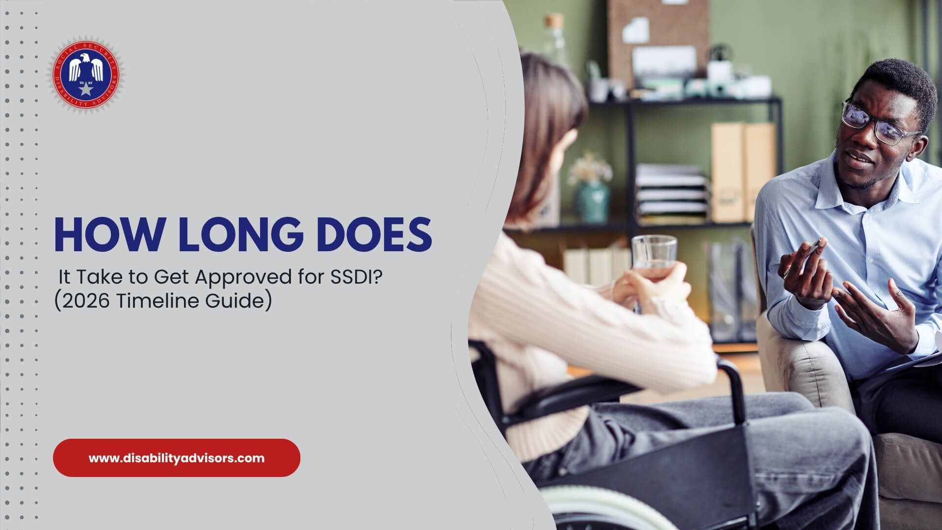 SSDI approval timeline 2026 guide consultation with Social Security Disability Advisors