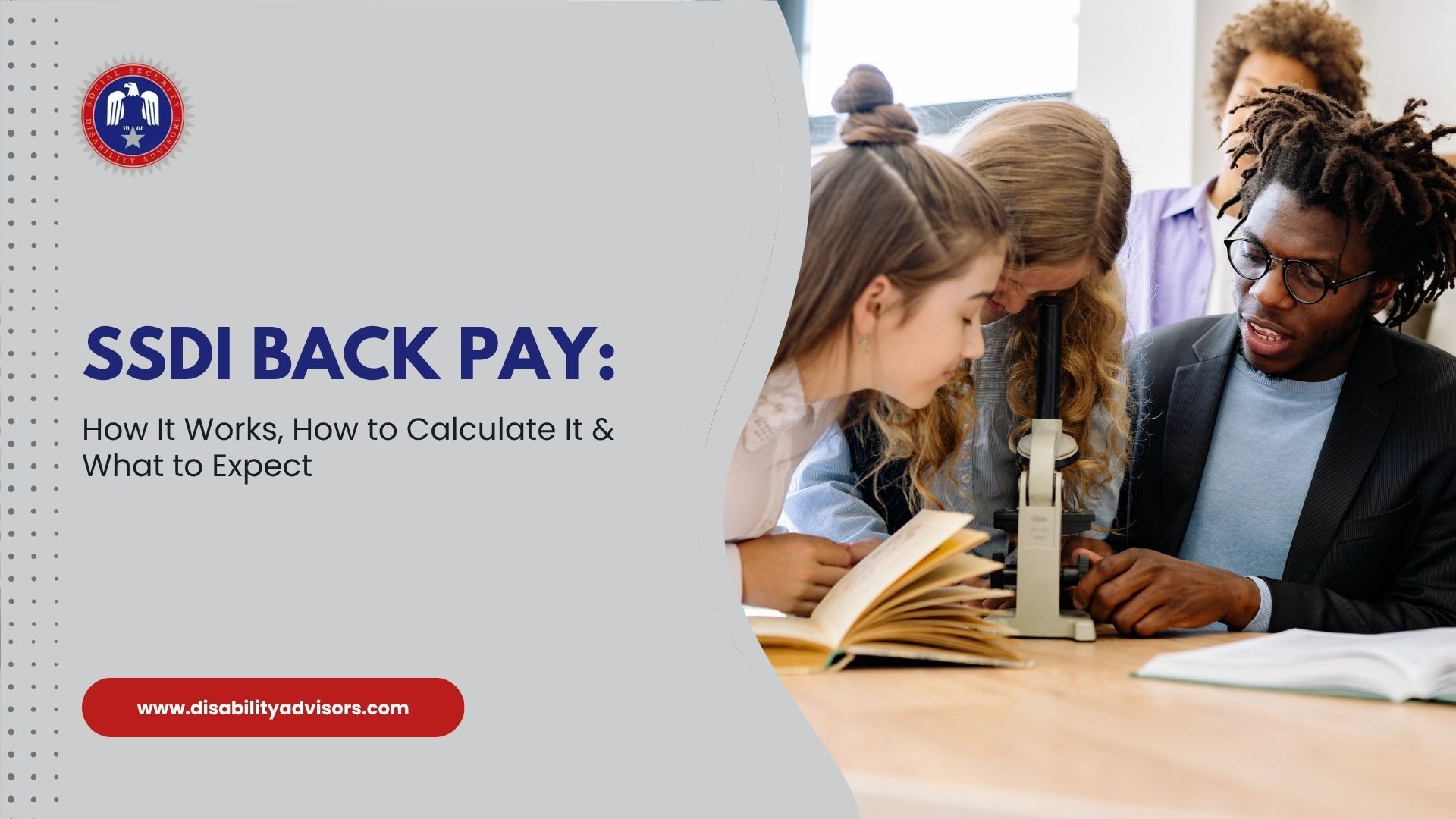 SSDI back pay guide banner with students examining a specimen under a microscope with their teacher