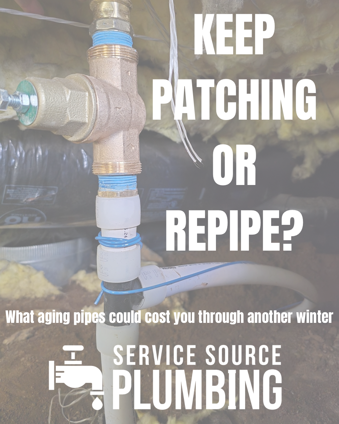 Plumbing ad with corroded pipe and bold text: “KEEP PATCHING OR REPIPE?” Service Source Plumbing