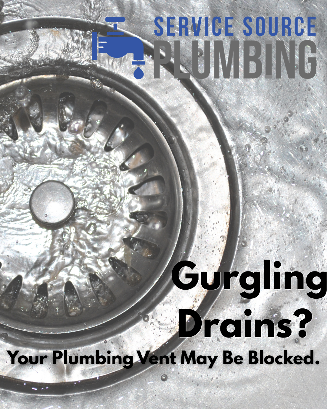 Plumbing ad with a drain and text: “Gurgling Drains? Your Plumbing Vent May Be Blocked.”