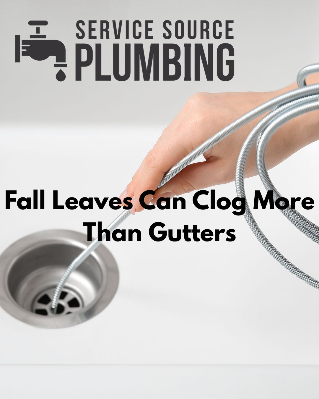Service Source Plumbing ad: sink drain and hand holding hose, with text “Fall Leaves Can Clog More Than Gutters”