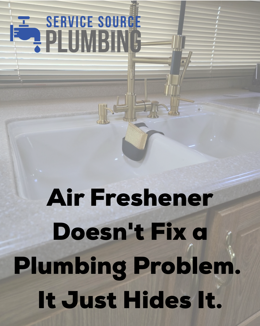 White bathroom sink with faucet and “Service Source Plumbing” ad saying air freshener hides plumbing problems.