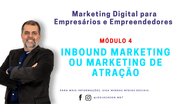 Inbound Marketing ou Marketing de Atração Inbound Marketing ou Marketing de Atração