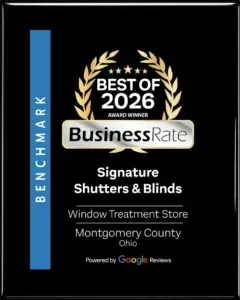Black award plaque reading “Best of 2026” BusinessRate Benchmark for Signature Shutters & Blinds, Montgomery County, Ohio.