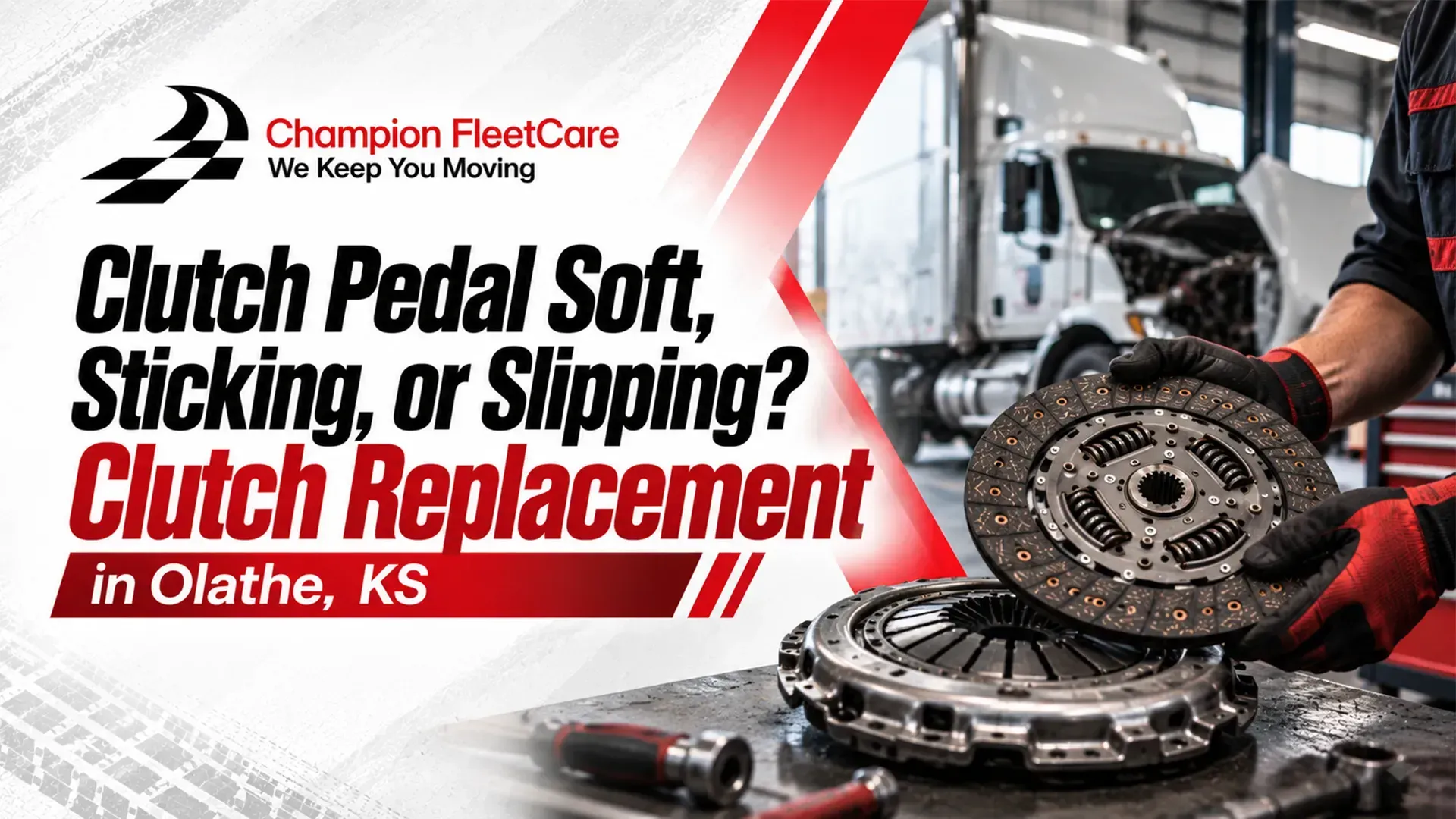 Clutch replacement ad with truck and mechanic, bold red text, in Olathe, KS