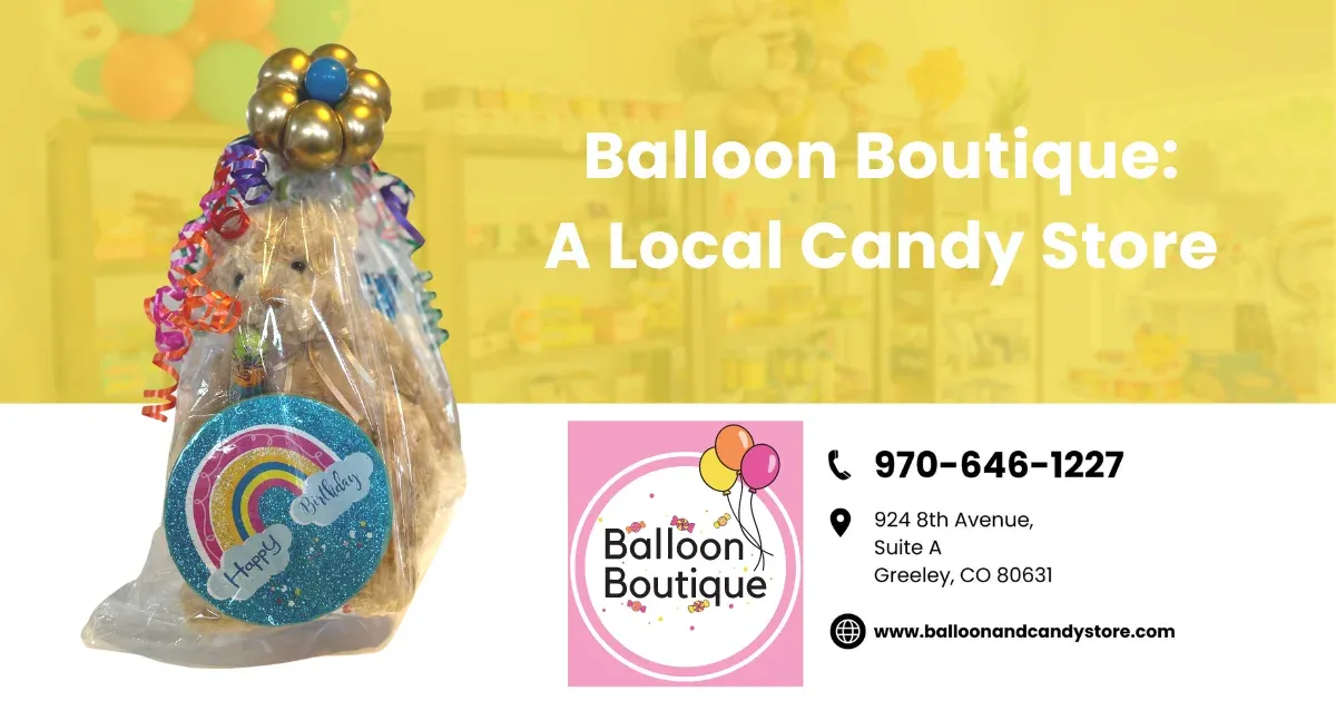 Balloon Boutique - a local candy store near me