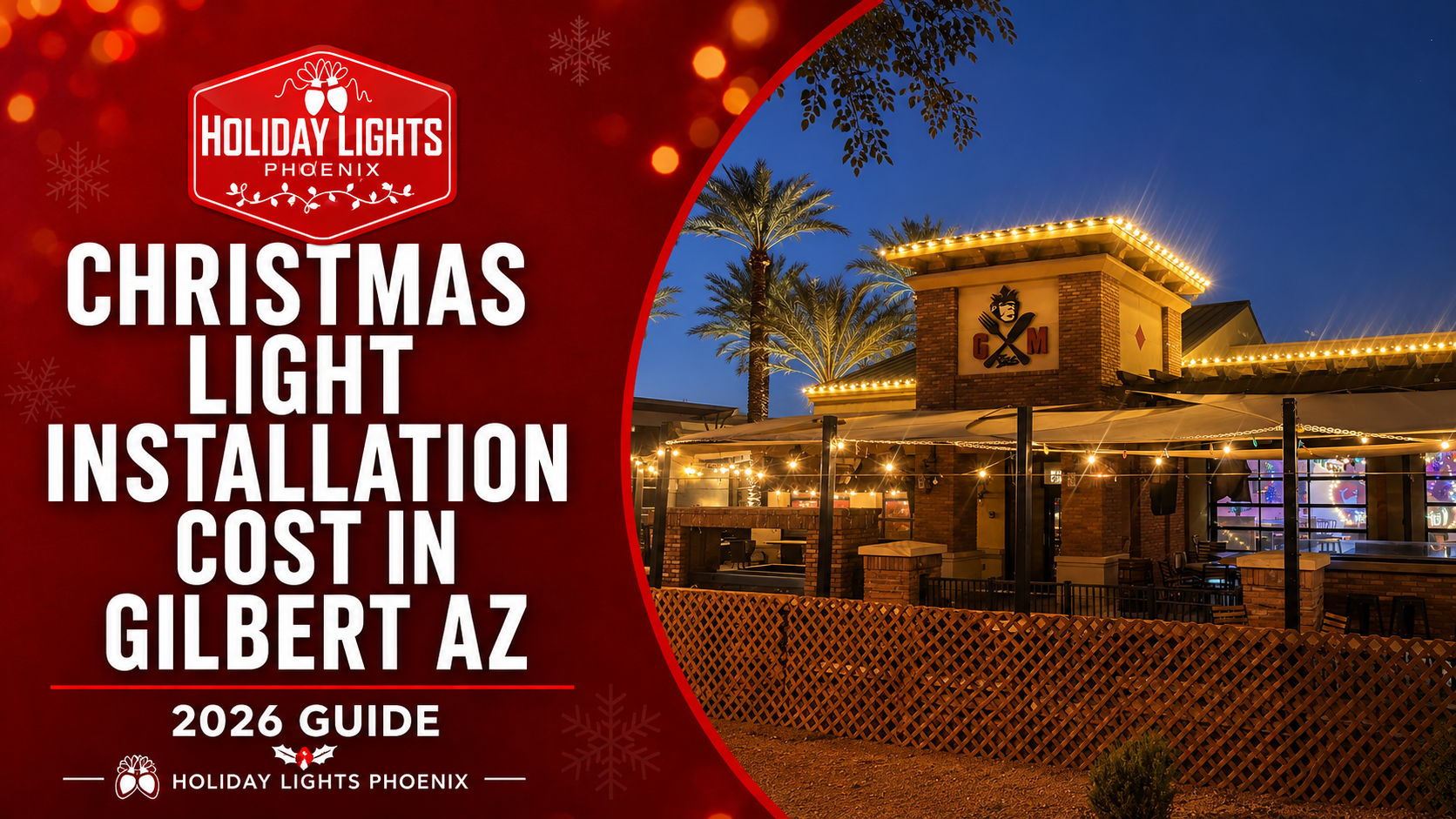 Christmas light installation cost guide for Gilbert, AZ, with festive home and holiday lights.