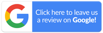 Google review button with the Google logo and text, “Click here to leave us a review on Google!”