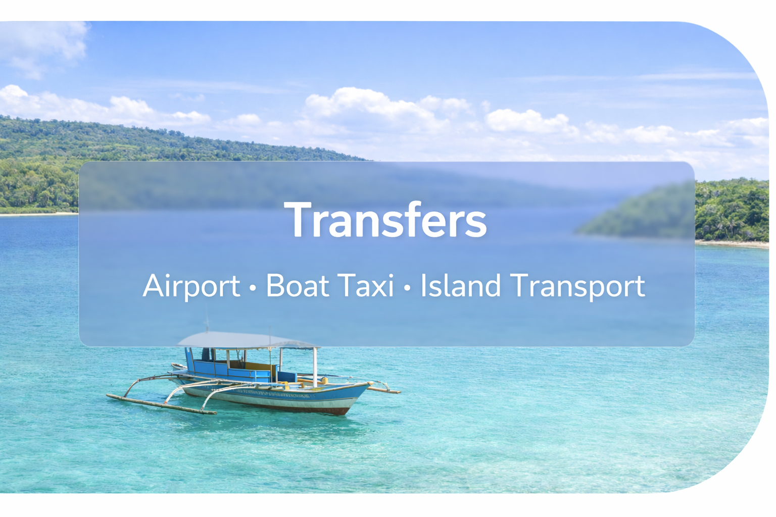 Turquoise sea with a boat and overlaid text: “Transfers” and “Airport • Boat Taxi • Island Transport”
