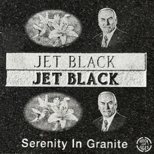 Black-and-white ad for Jet Black granite with flowers, a man’s portrait, and the slogan “Serenity In Granite”