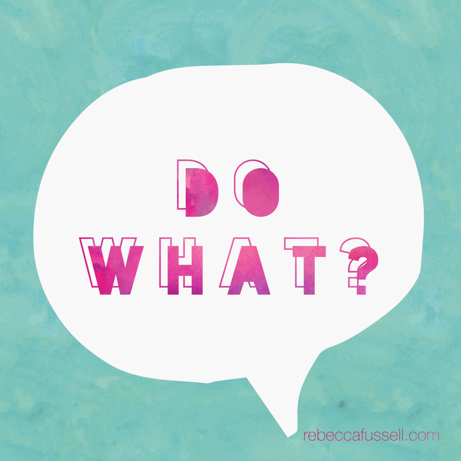 Do what?