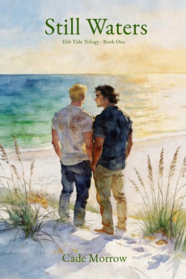 Front cover of Still Waters, Book 1 of the Ebb Tide series by Cade Morrow: two men standing on a beach facing the ocean at sunset