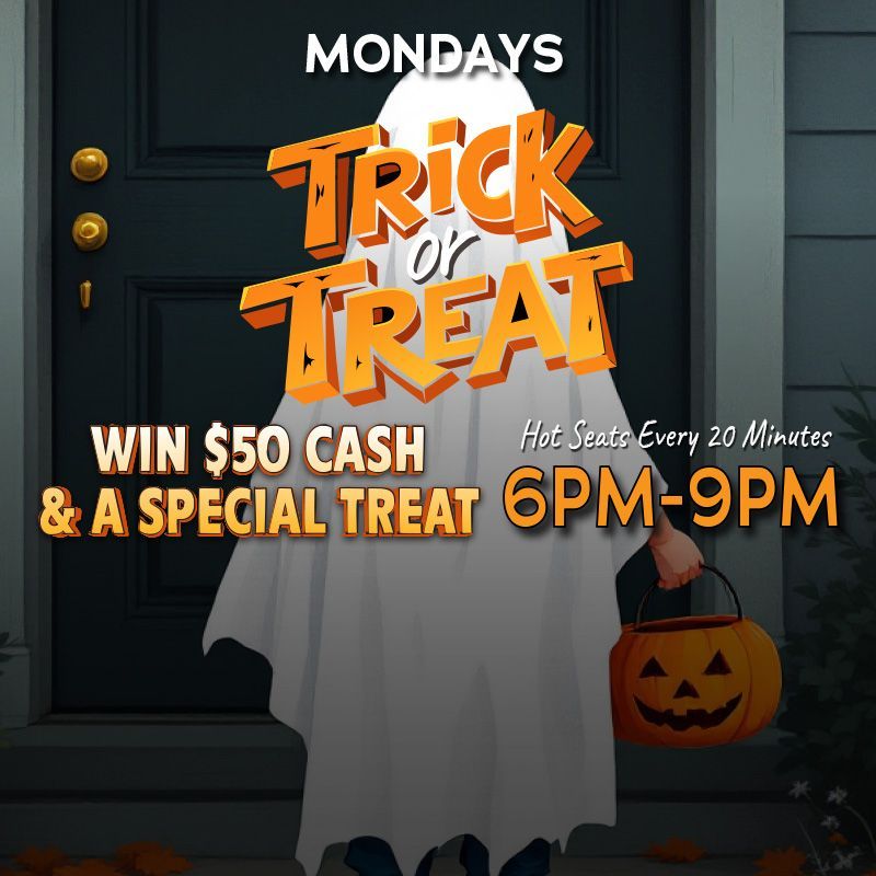 MONDAYS
Win $50 Cash and special treat!
Hot seats from 6PM to 9PM on Mondays.
Must be actively play a slot machine with a players club card to be eligible for hot seats. Must be present to win.