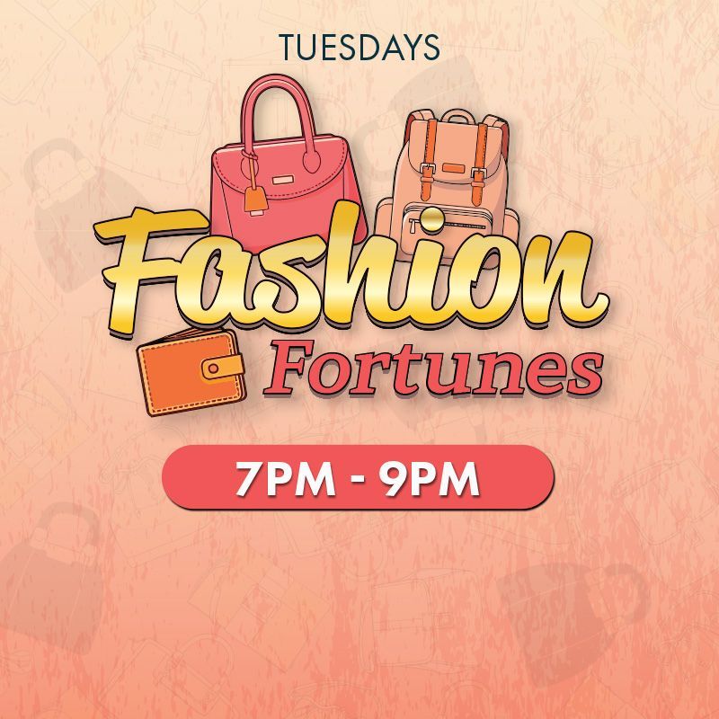 TUESDAYS
Choose a designer handbag and win $500 cash!
Join us from 7pm to 9pm with drawings every 30 minutes.
Receive one entry for every 100 same-day points earned. Swipe at the kiosk between 5pm and 8:59pm to activate drawing entries.