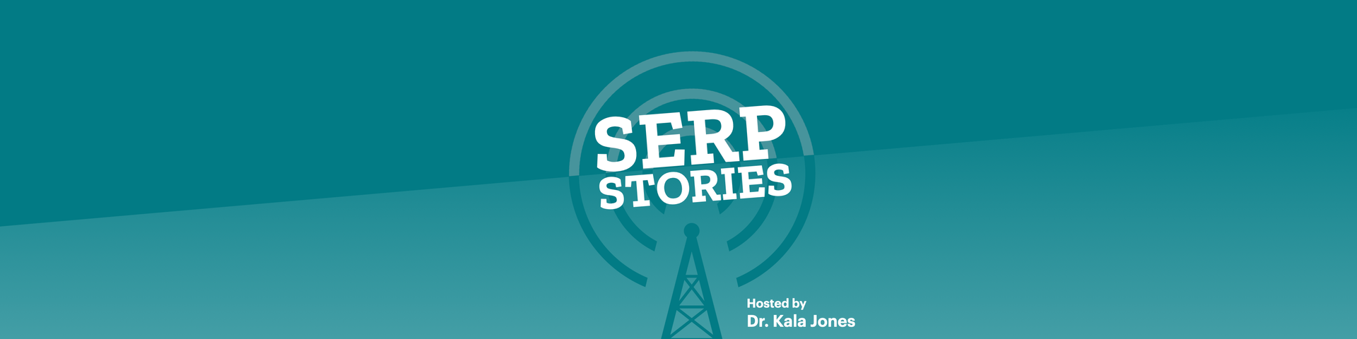 SERP Stories, Hosted by Kala Jones