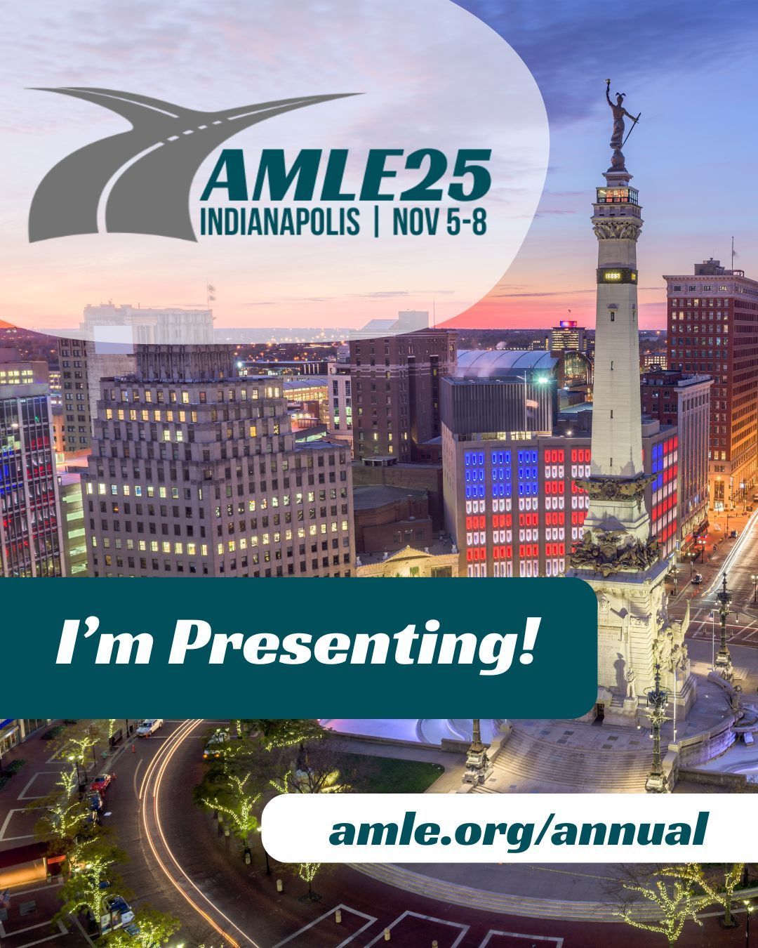 AMLE25 conference promotion in Indianapolis; skyline with monument.