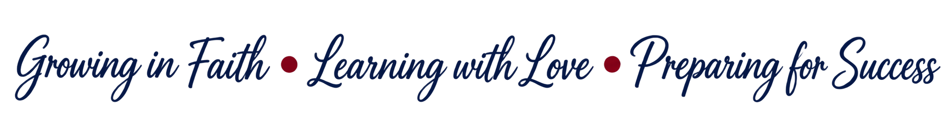 growing in faith, learning with love and preparing for success