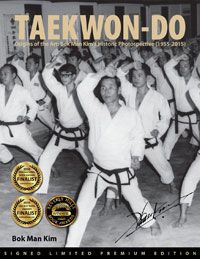 Taekwon-Do: Origins of the Art: Bok Man Kim's Historic Photospective (1955-2015) - Signed Premium Hardback