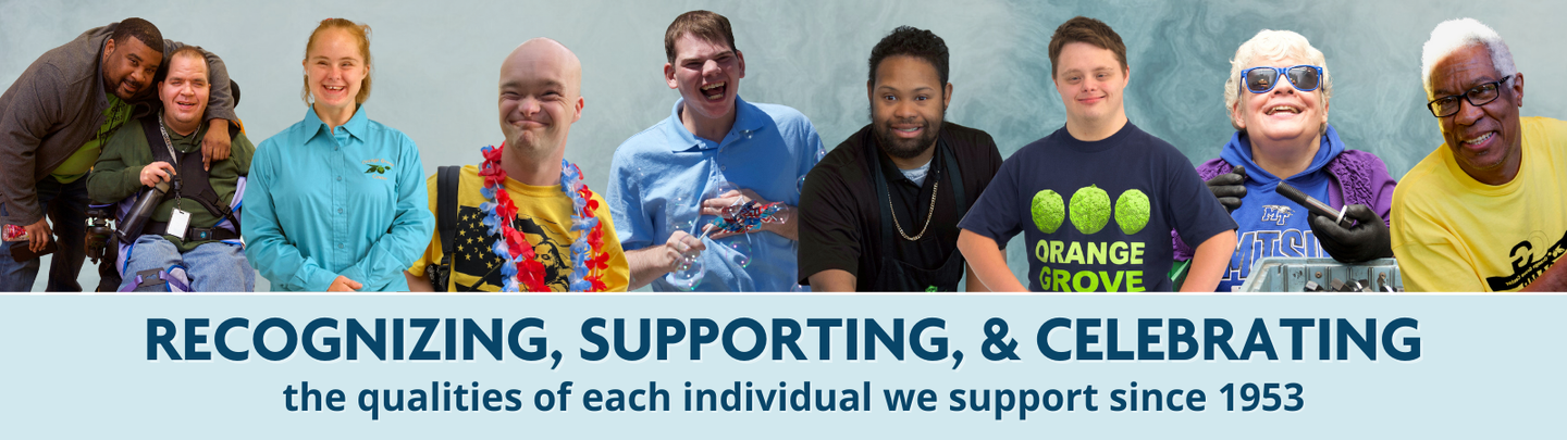 A graphic that says, Recognizing, Supporting & Celebrating the qualities of each individual we support since 1953.