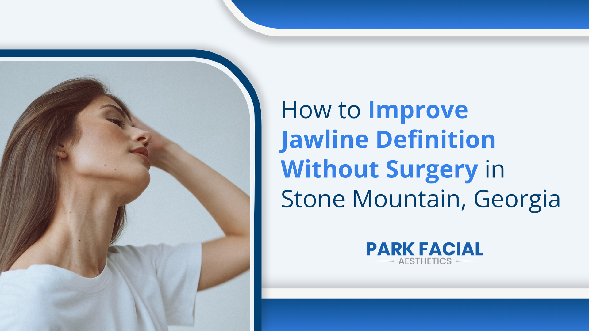 Woman touching her neck, title says “How to Improve Jawline Definition Without Surgery in Stone Mountain, Georgia.”