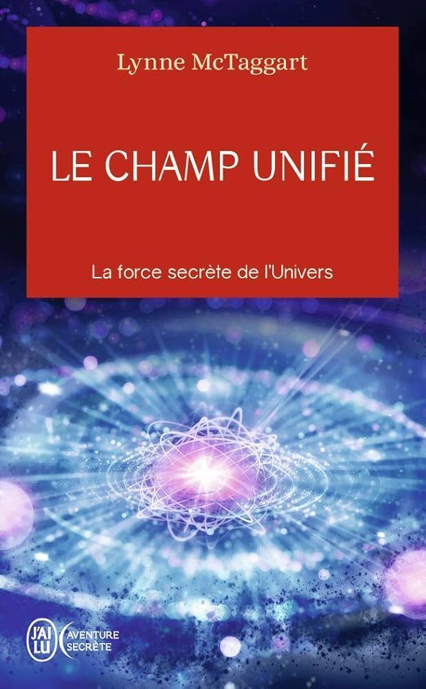 Couverture du livre : « Le Champ Unifié », avec le nom de l'auteur et une illustration abstraite et lumineuse.