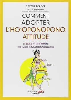 Couverture du livre : femme en jupe hula tenant des boissons, titre « Comment adopter l’attitude Ho’oponopono ».