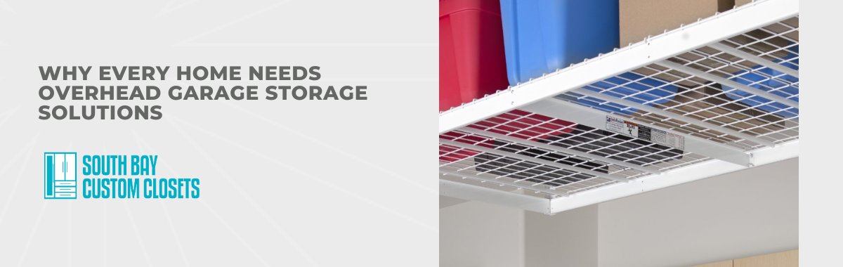 Why Every Home Needs Overhead Garage Storage Solutions
