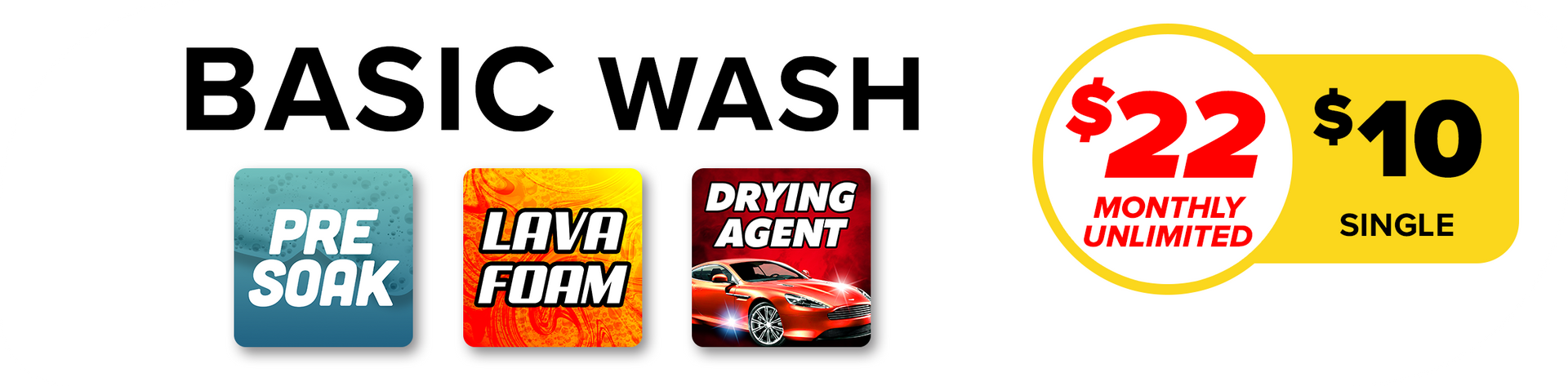 Basic wash service ad with $22 monthly and $10 single prices, plus pre-soak, foam, and drying agents icons