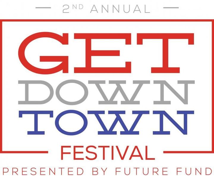 Poster for the 2nd Annual Get Down Town Festival, red, gray, and blue text on white background, presented by Future Fund