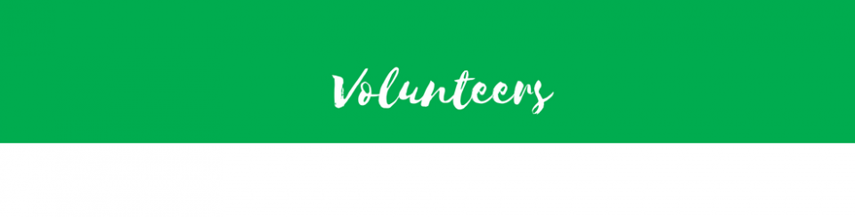 Green header with the word “Volunteers” in white script text.