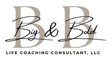 Big and Bold Life Coaching Consultant