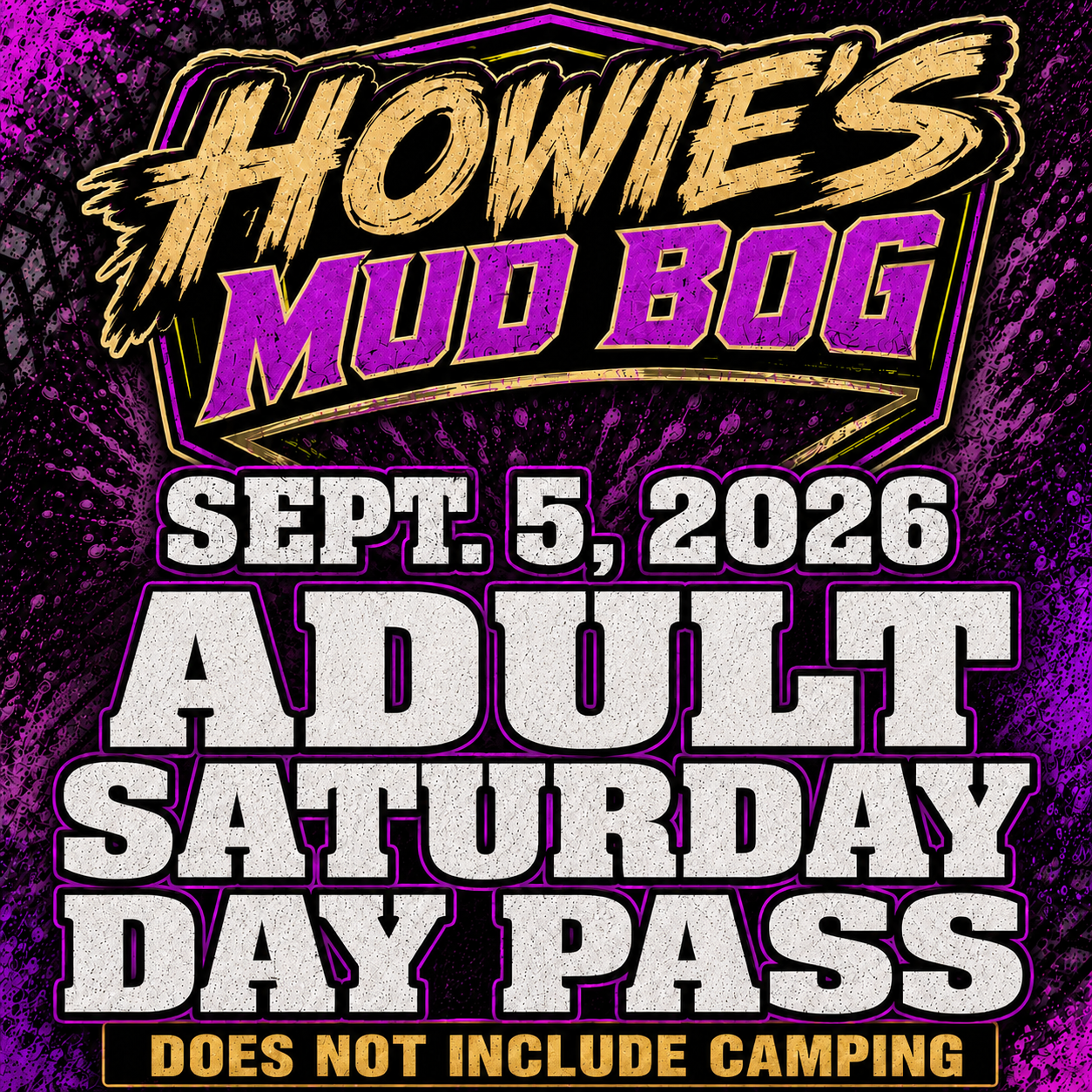 Howies Mud Bog event poster with Sept. 5, 2026 adult Saturday day pass and orange note about no dogs