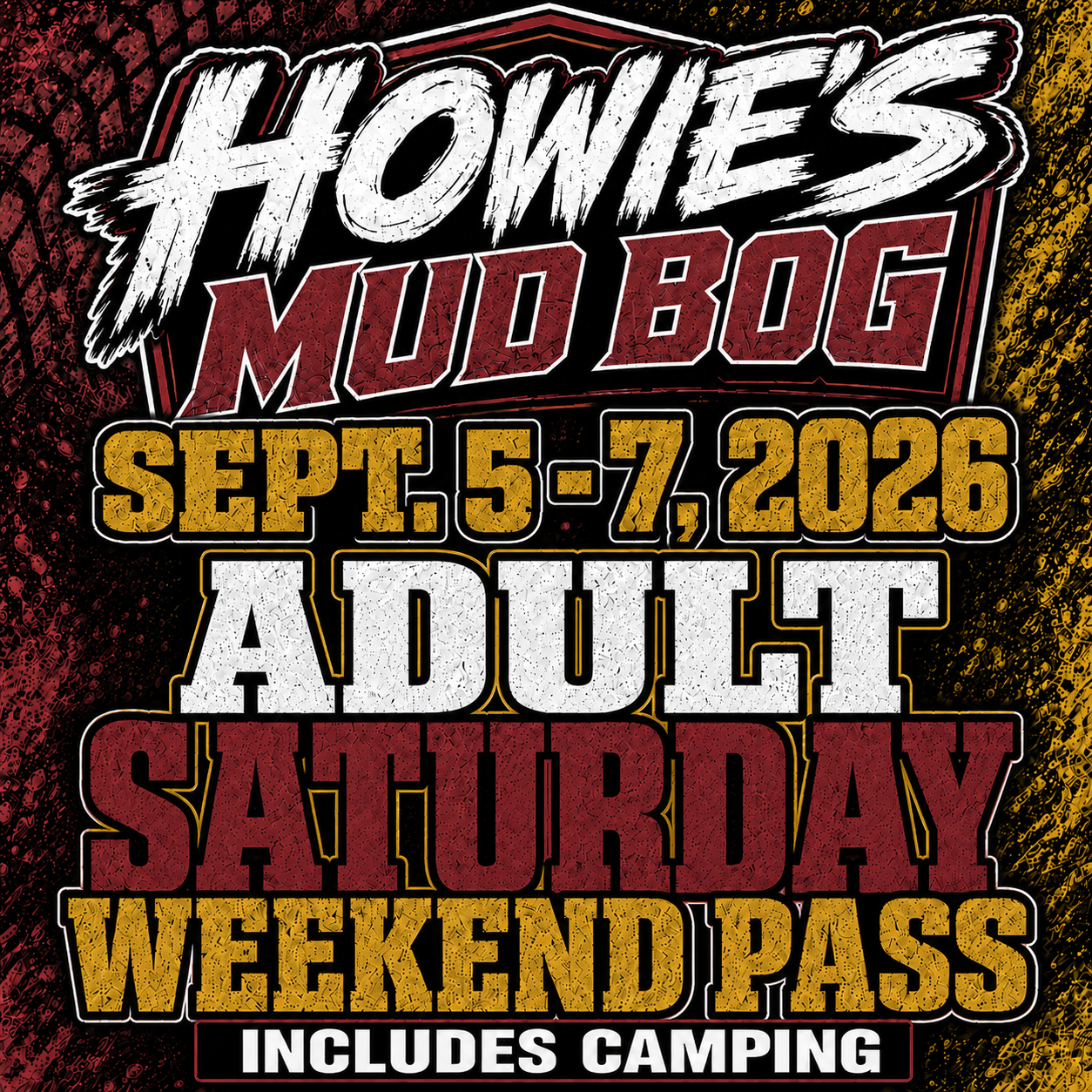 Howies Mud Bog event flyer: Sept. 5-7, 2026 adult Saturday weekend pass