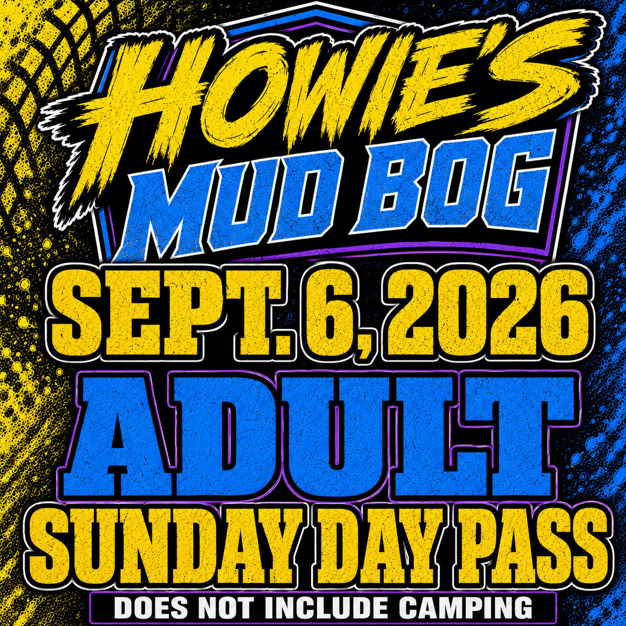 Howie’s Mud Bog event poster with yellow and blue text: Sept. 6, 2026, adult Sunday day pass