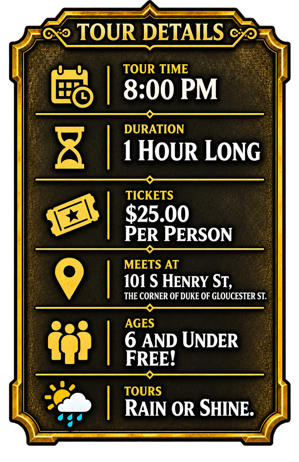 Black-and-gold tour details sign listing 8:00 PM, 1 hour 30 minutes, $25, meet at 101 S Henry St.