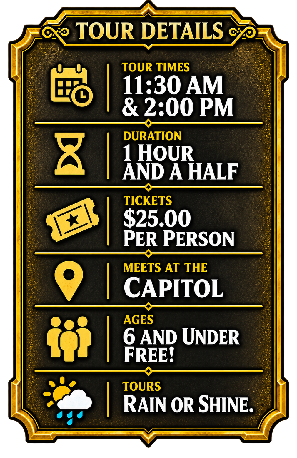 Black-and-gold tour details sign listing times, duration, tickets, meeting place, ages, and rain or shine.