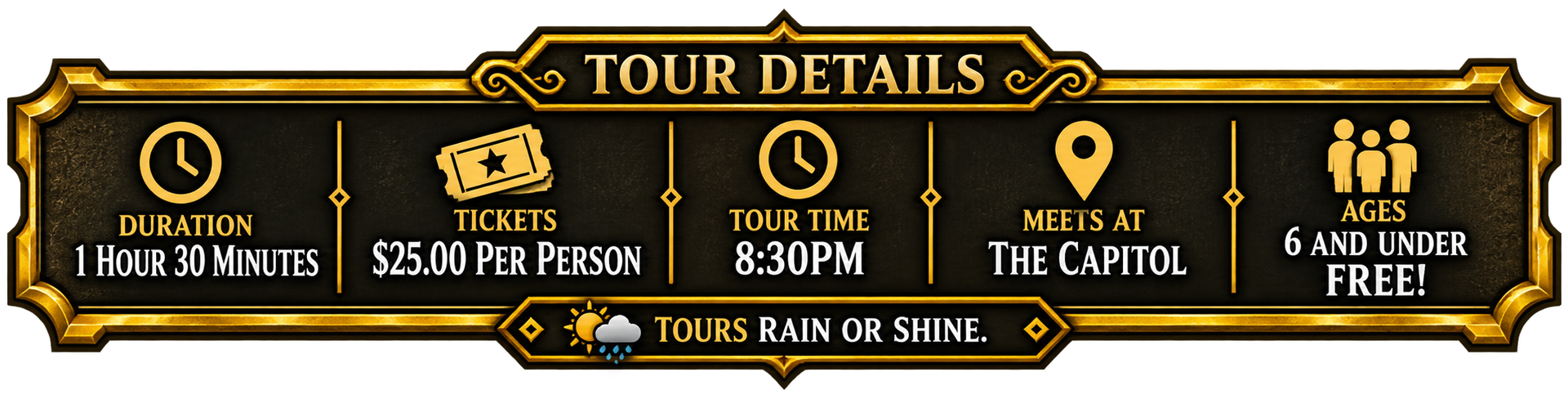 Gold-and-black tour details banner with icons for 1 hour 30 minutes, $250 per person, 8:30 PM, 4th at the Capitol, and free-admission note