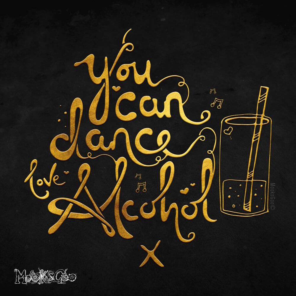 You Can Dance Love Alcohol funny illustrated wall art quote, created with a textured black background and liquid gold paint, designed by MooksGoo
