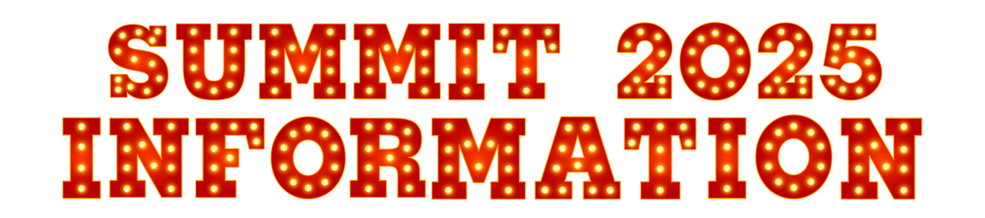 Summit 2025 Information in red lettered marquee lights.