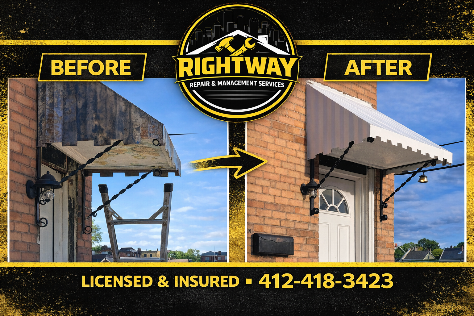 Before-and-after awning repair ad: brick wall awning restored, “RIGHTWAY,” licensed & insured, 412-418-3423