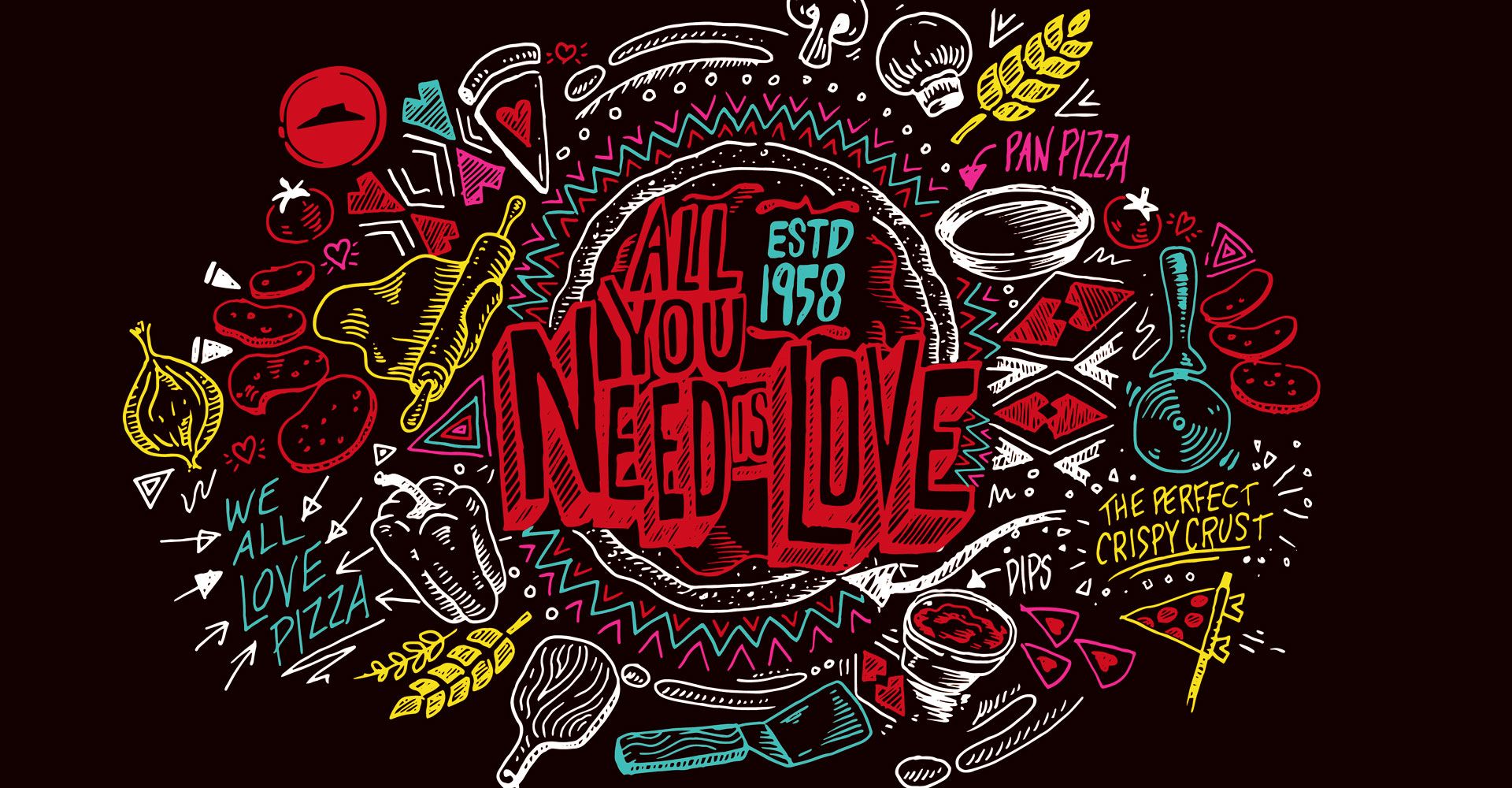 A poster for pizza hut that says `` all you need is love ''