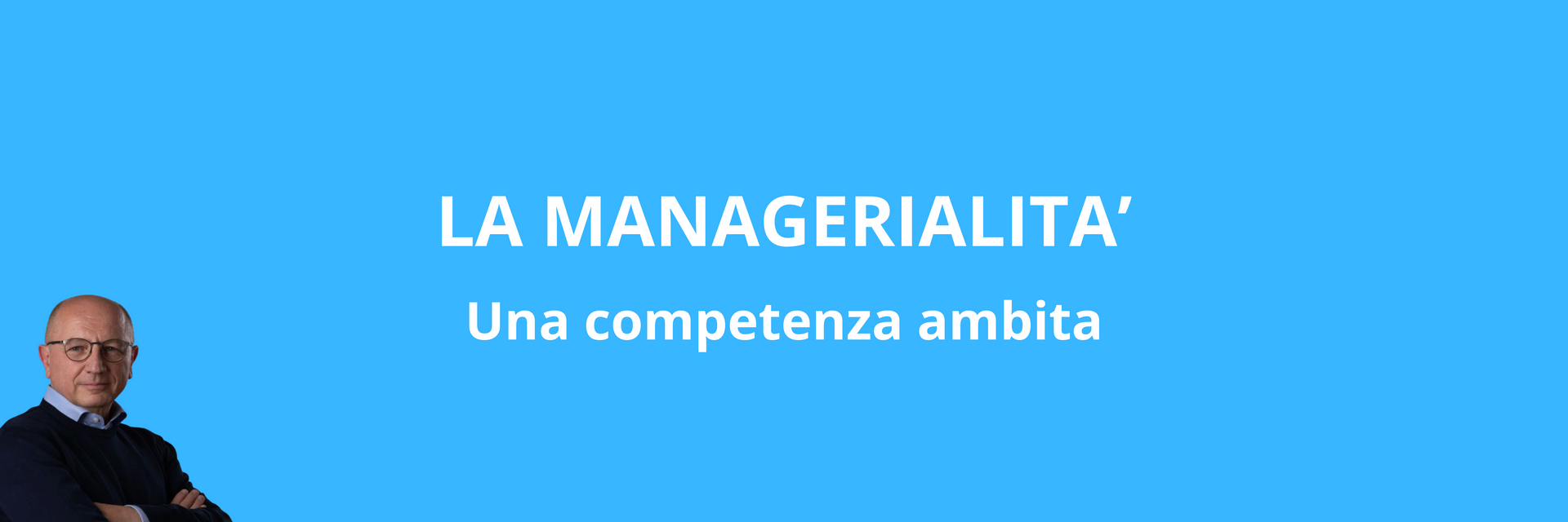 Essere più manageriali: competenze per imprenditori di PMI