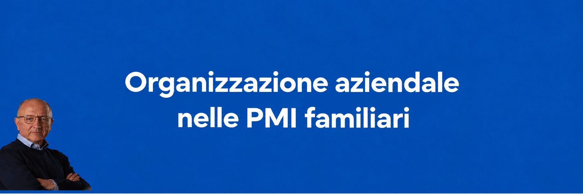 Organizzazione aziendale PMI familiari