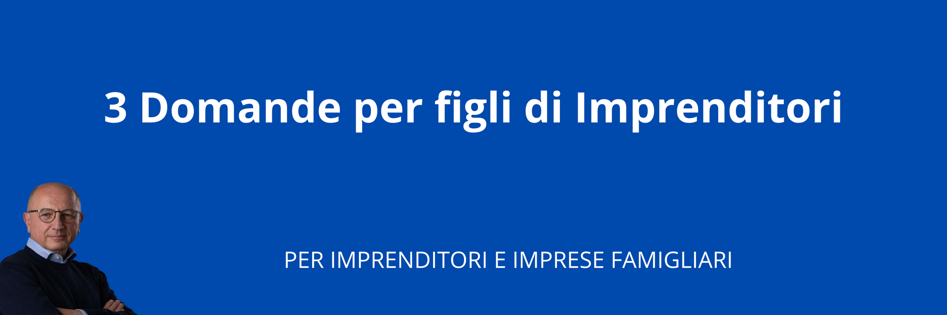 3 domande per figli di imprenditori