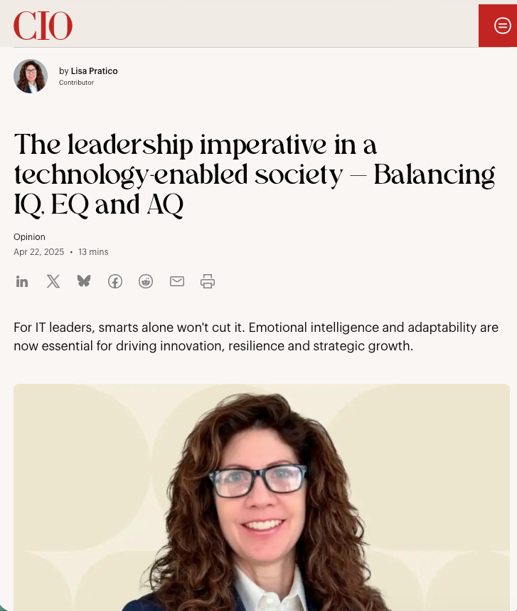 CIO.com - Lisa A Pratico - The leadership imperative in a technology-enabled society - Balancing IQ, EQ and AQ
