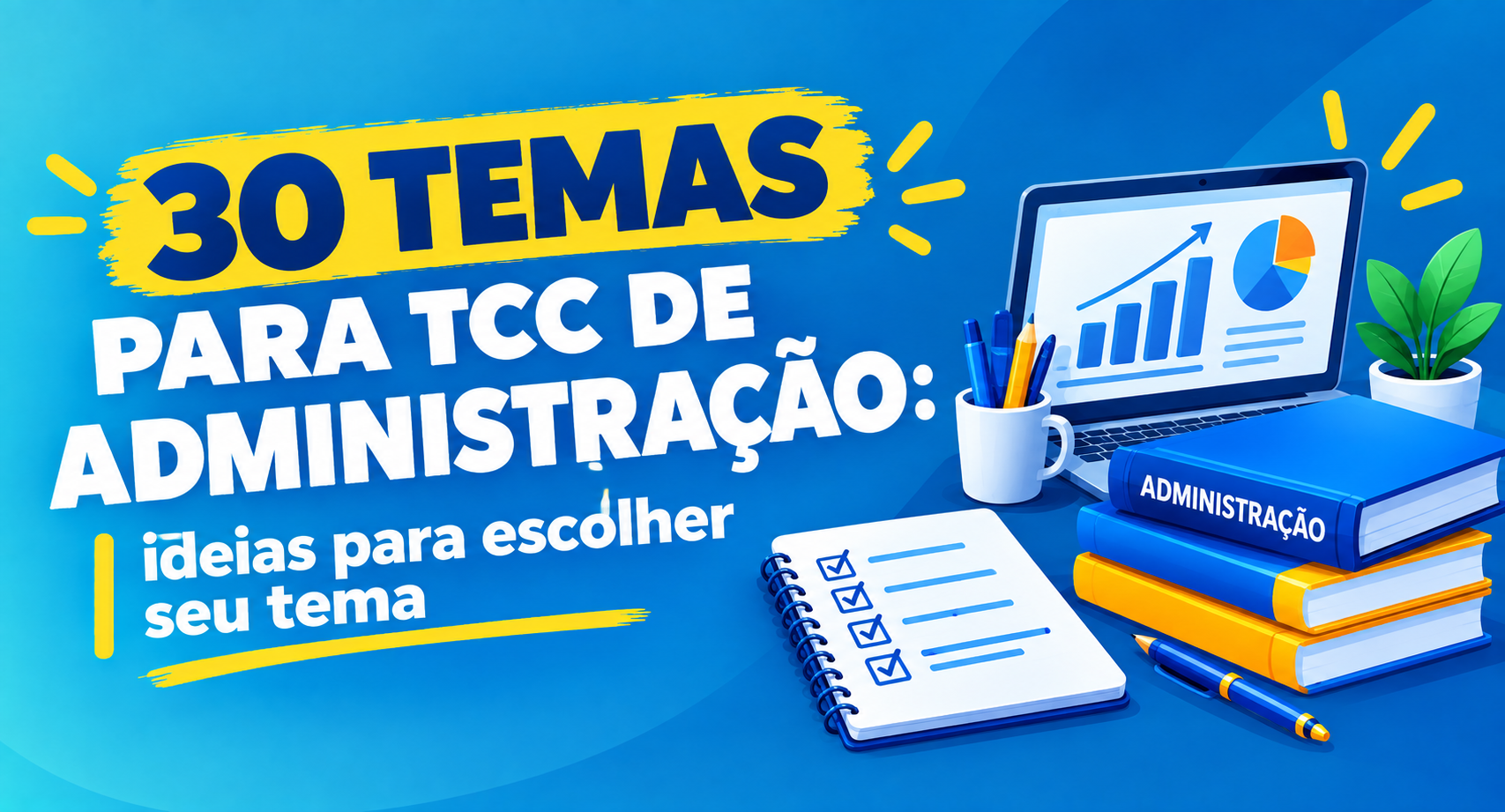 Banner azul com o texto “30 temas para TCC de administração” e ícones de gráficos, notebook e livros