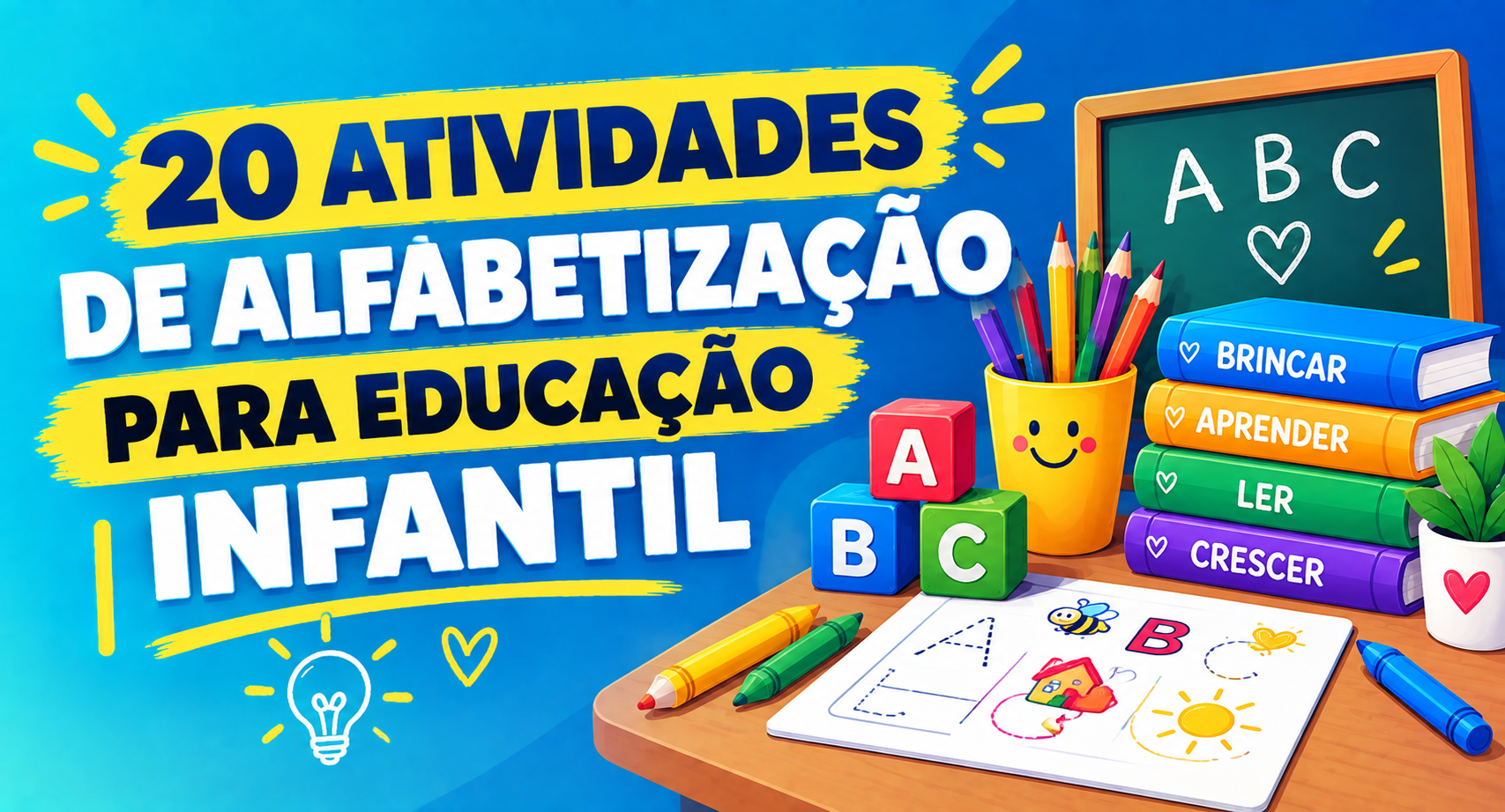 Banner colorido sobre alfabetização infantil com blocos ABC, quadro e materiais escolares.