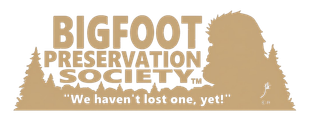 Bigfoot Preservation Society logo in tan with silhouette trees and slogan “We haven’t lost one, yet!”
