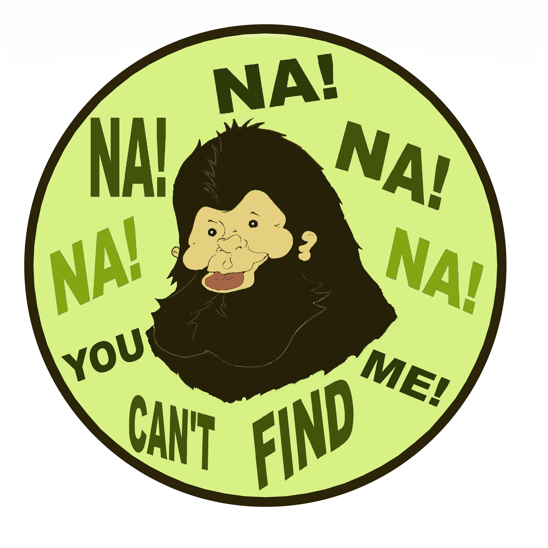 Cartoon gorilla in a green circle with “NA!” and “YOU CAN’T FIND ME!” text around it.