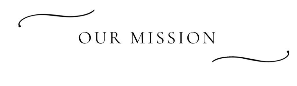 Text reading “OUR MISSION” with decorative curved lines above and below.